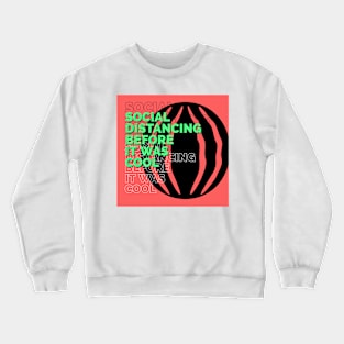 Offensive Funny Social Distancing Crewneck Sweatshirt